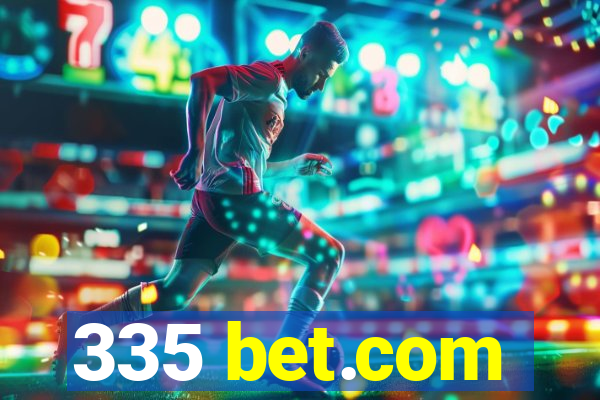 335 bet.com